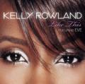 Kelly Rowland 「Like This feat. Eve」